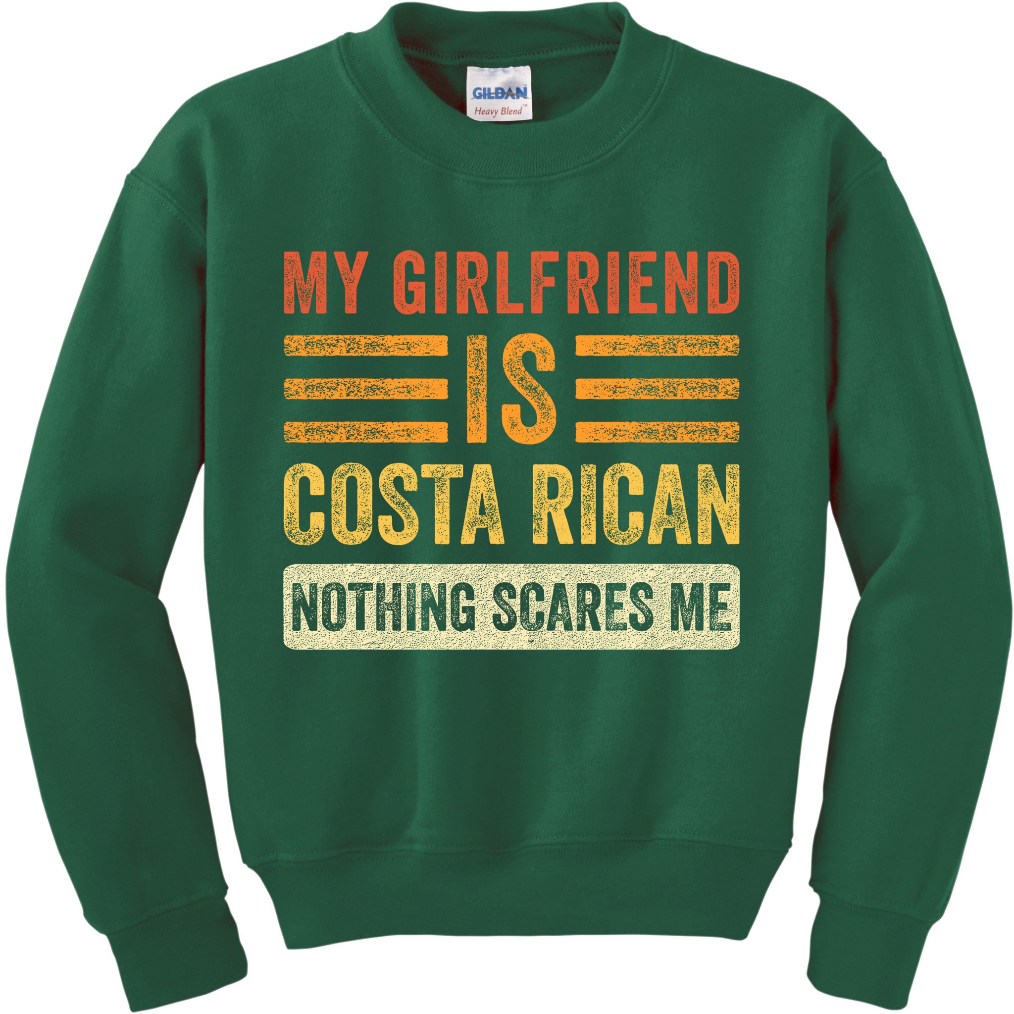 My Girlfriend Is Costa Rican Nothing Scares Me Fun Boyfriend Kids Sweatshirt