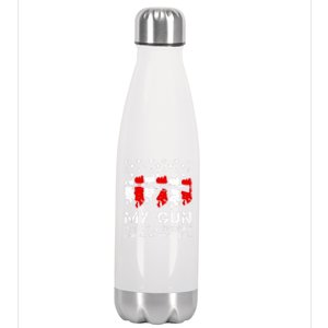 My Gun Is Not A Threat Unless You Are Stainless Steel Insulated Water Bottle