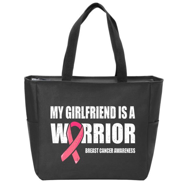 My Girlfriend Is A Warrior Breast Cancer Warrior Zip Tote Bag