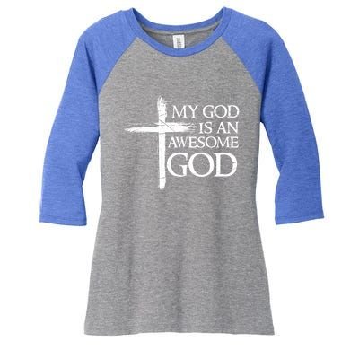 My God Is An Awesome God Prayer Gift Women's Tri-Blend 3/4-Sleeve Raglan Shirt