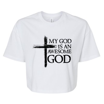 My God Is An Awesome God Prayer Gift Bella+Canvas Jersey Crop Tee