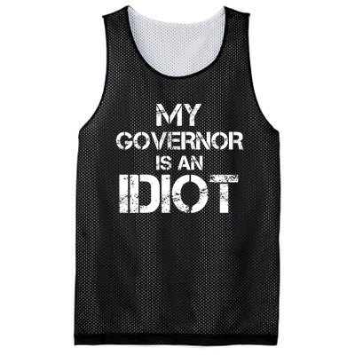 My Governor Is An Idiot / Funny Sarcastic Politics Mesh Reversible Basketball Jersey Tank