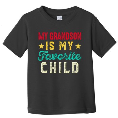 My Grandson Is My Favorite Child Funny Grandpa Grandma Toddler T-Shirt