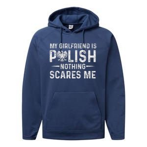 My Girlfriend Is Polish Nothing Scares Me Valentines Day Performance Fleece Hoodie