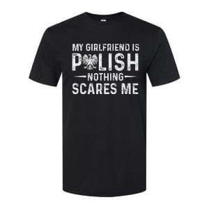 My Girlfriend Is Polish Nothing Scares Me Valentines Day Softstyle CVC T-Shirt