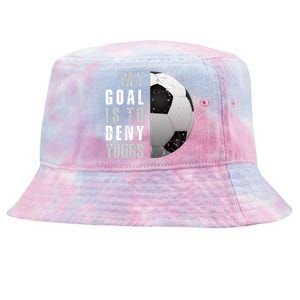 My Goal Is To Deny Yours Soccer Goalie Hoodie Christmas Gift Tie-Dyed Bucket Hat