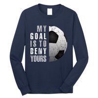 My Goal Is To Deny Yours Soccer Goalie Hoodie Christmas Gift Long Sleeve Shirt