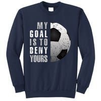 My Goal Is To Deny Yours Soccer Goalie Hoodie Christmas Gift Sweatshirt