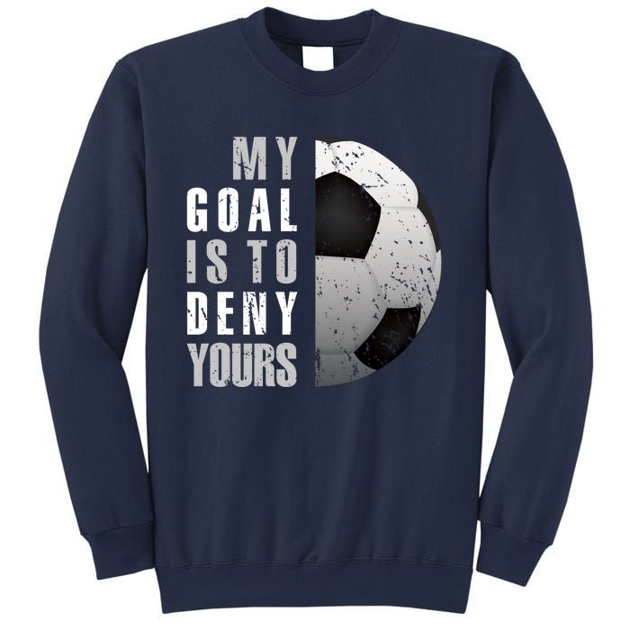 My Goal Is To Deny Yours Soccer Goalie Hoodie Christmas Gift Sweatshirt