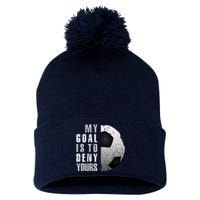 My Goal Is To Deny Yours Soccer Goalie Hoodie Christmas Gift Pom Pom 12in Knit Beanie