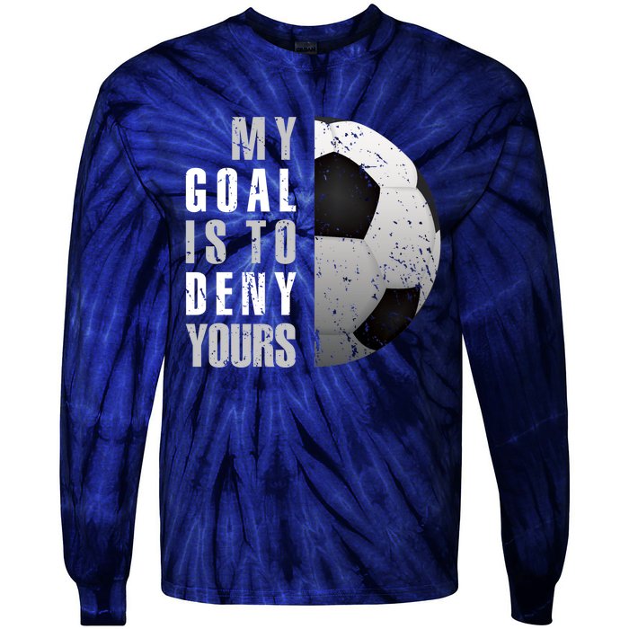 My Goal Is To Deny Yours Soccer Goalie Hoodie Christmas Gift Tie-Dye Long Sleeve Shirt