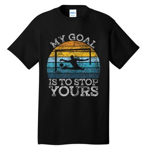 My Goal Is To Stop Yours Water Polo Goalie Goal Net Keeper Tall T-Shirt