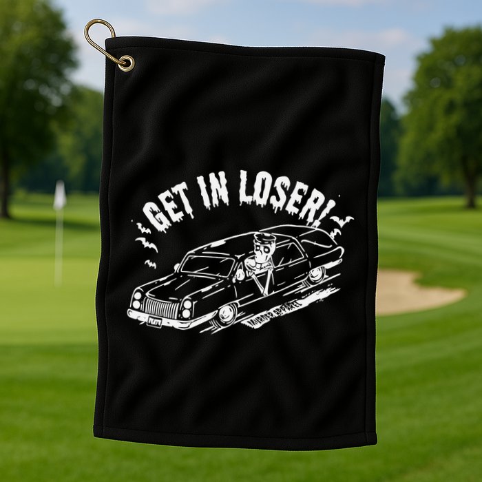 Murderapparel Get In Loser Death Golf Towel