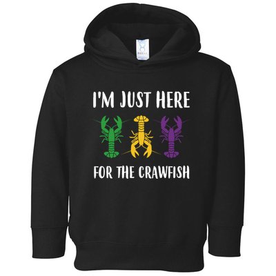 Mardi Gras Im Just Here For The Crawfish Toddler Hoodie