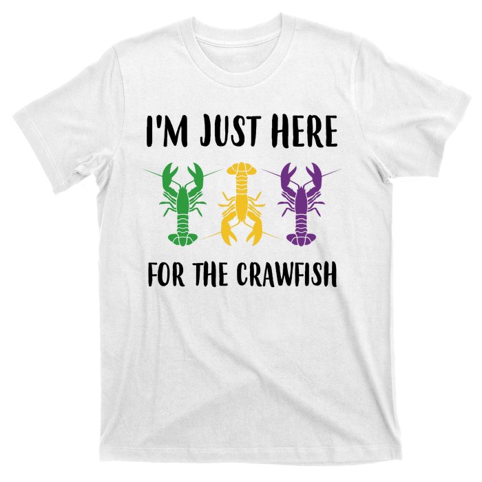 Mardi Gras Im Just Here For The Crawfish T-Shirt