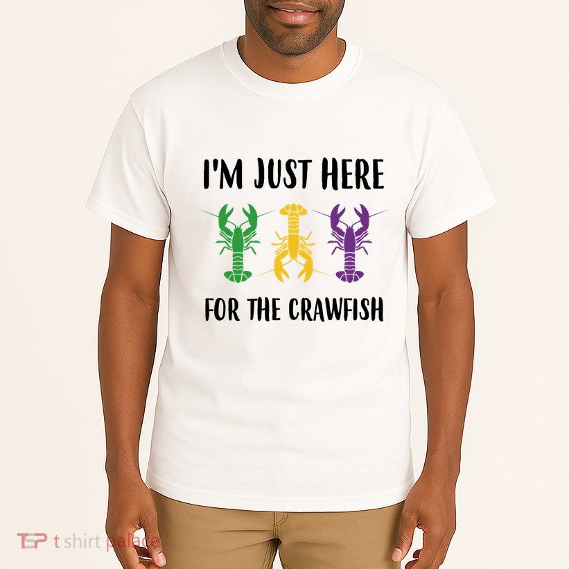 Mardi Gras Im Just Here For The Crawfish Tall T-Shirt