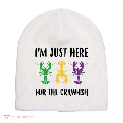 Mardi Gras Im Just Here For The Crawfish Short Acrylic Beanie