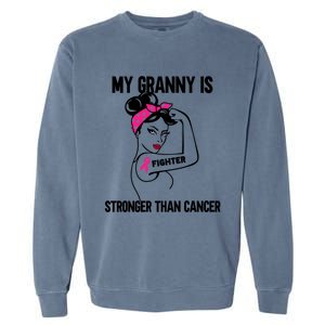 My Granny Is Stronger Than Cancer Breast Cancer Great Gift Garment-Dyed Sweatshirt