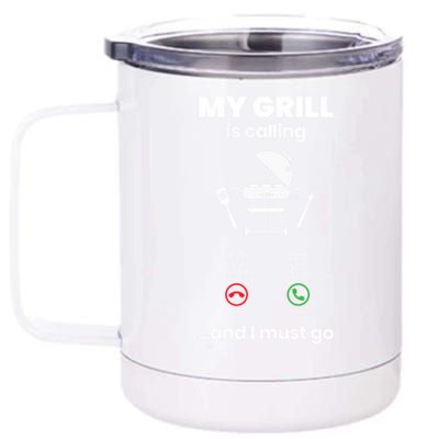 My Grill Is Calling And I Must Go Grill Master Grilling Bbq Gift 12 oz Stainless Steel Tumbler Cup