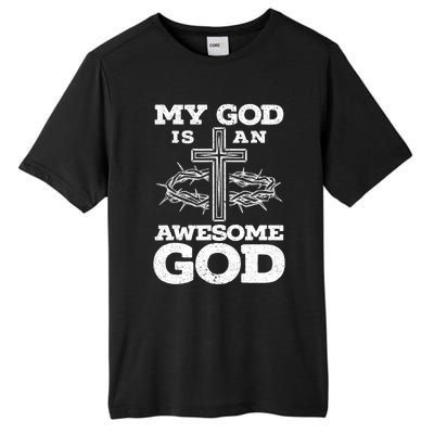 My God Is An Awesome God Christian Religious Tall Fusion ChromaSoft Performance T-Shirt