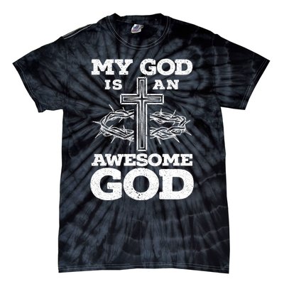 My God Is An Awesome God Christian Religious Tie-Dye T-Shirt