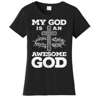 My God Is An Awesome God Christian Religious Women's T-Shirt