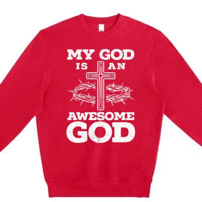 My God Is An Awesome God Christian Religious Premium Crewneck Sweatshirt