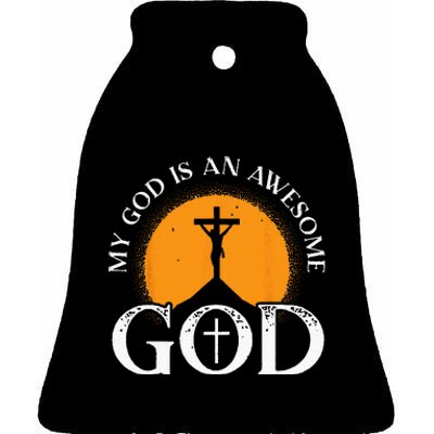 My God Is An Awesome God Prayer Christian Religious Bible Ceramic Bell Ornament