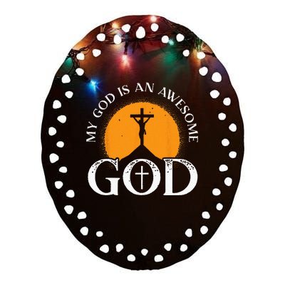 My God Is An Awesome God Prayer Christian Religious Bible Ceramic Oval Ornament