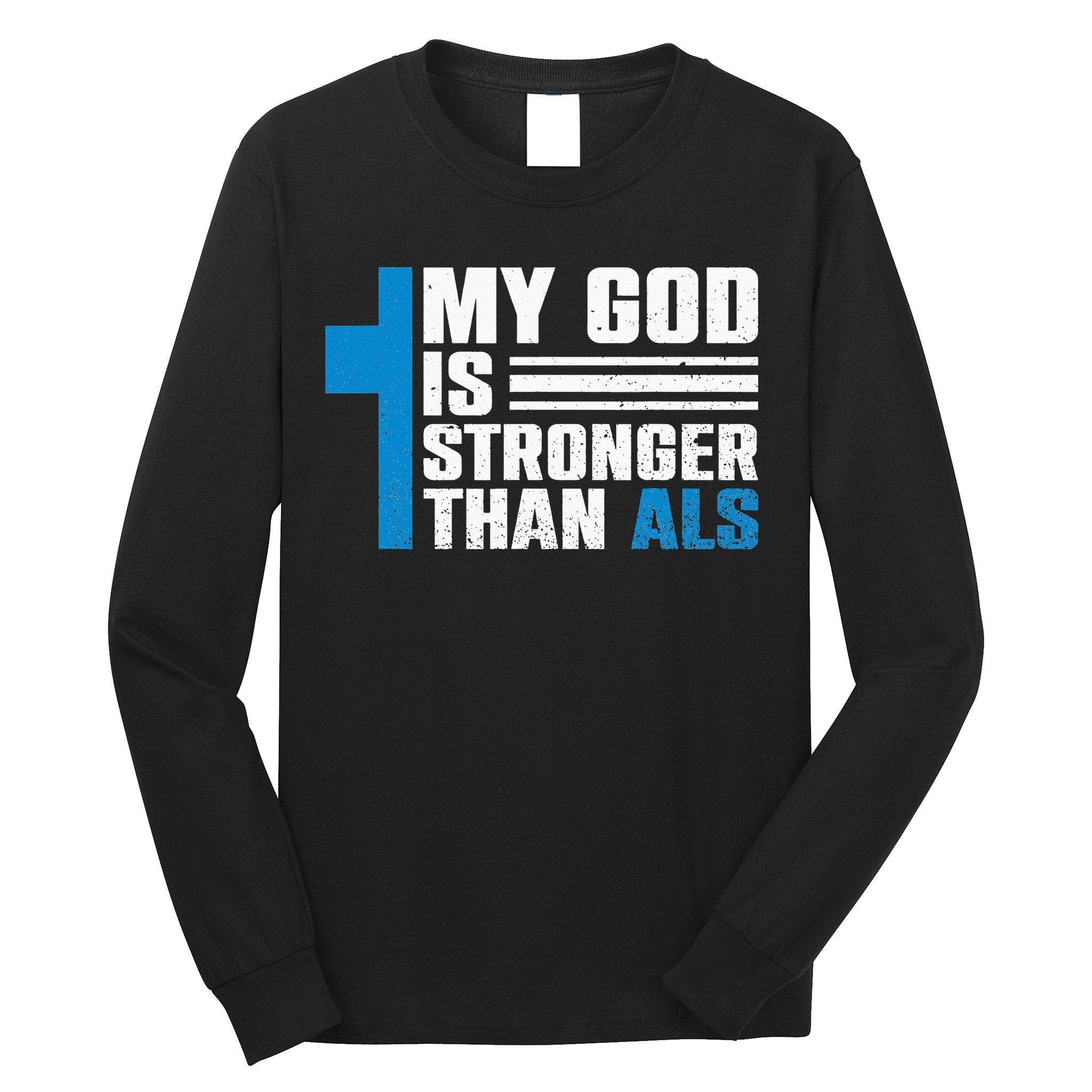 My God Is Stronger Than ALS - ALS Awareness Month Ribbon Long Sleeve Shirt