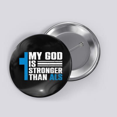 My God Is Stronger Than ALS - ALS Awareness Month Ribbon Button