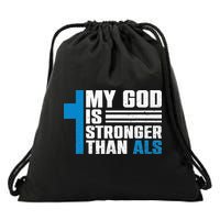 My God Is Stronger Than ALS - ALS Awareness Month Ribbon Drawstring Bag