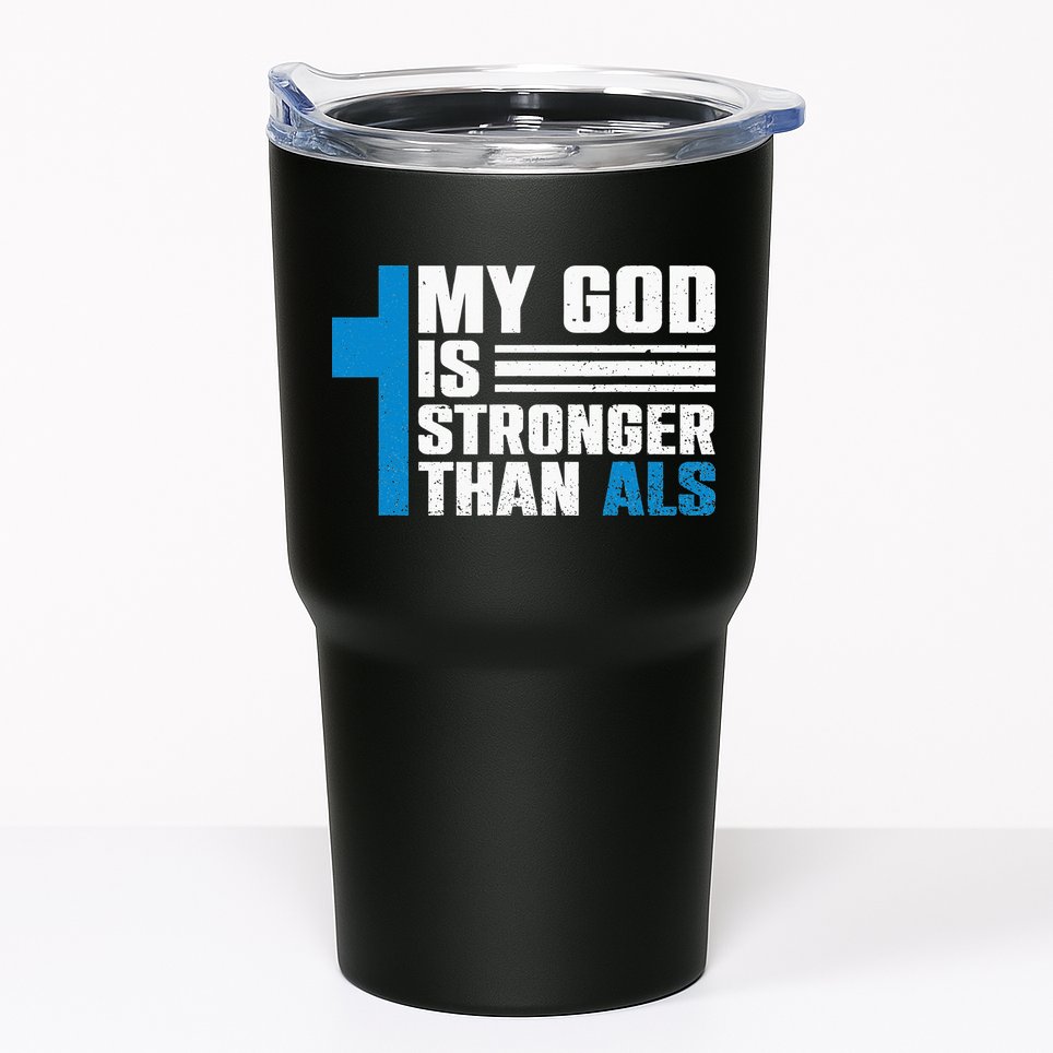 My God Is Stronger Than ALS - ALS Awareness Month Ribbon Tumbler