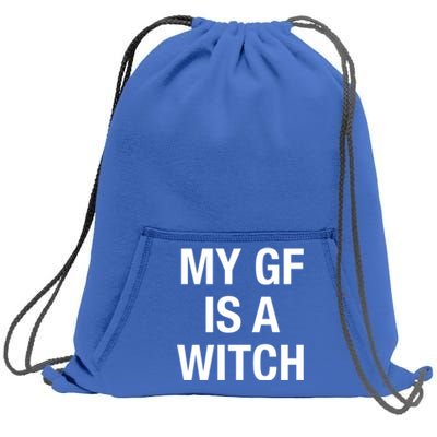 My Gf Is A Witch Funny Friend Gift Great Gift Sweatshirt Cinch Pack Bag