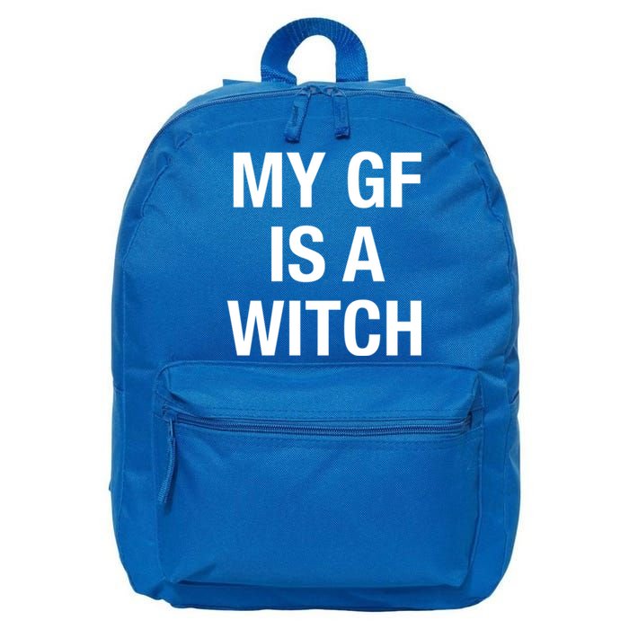 My Gf Is A Witch Funny Friend Gift Great Gift 16 in Basic Backpack