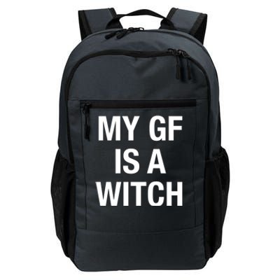 My Gf Is A Witch Funny Friend Gift Great Gift Daily Commute Backpack