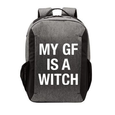 My Gf Is A Witch Funny Friend Gift Great Gift Vector Backpack