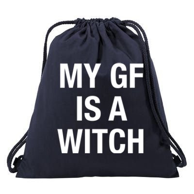 My Gf Is A Witch Funny Friend Gift Great Gift Drawstring Bag