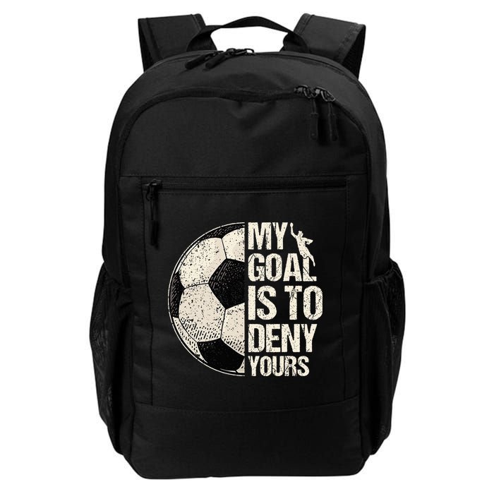 My Goal Is To Deny Yours Soccer Goalie Distressed Goalkeeper Backpack