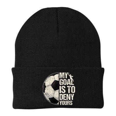 My Goal Is To Deny Yours Soccer Goalie Distressed Goalkeeper Beanie