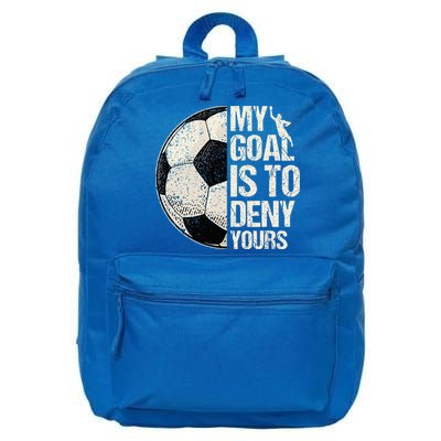 My Goal Is To Deny Yours Soccer Goalie Distressed Goalkeeper 16 in Basic Backpack