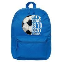 My Goal Is To Deny Yours Soccer Goalie Distressed Goalkeeper 16 in Basic Backpack