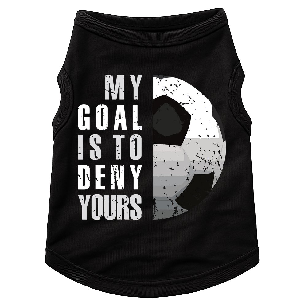 My Goal Is To Deny Yours Soccer Goalie Distressed Goalkeeper Doggie Tank
