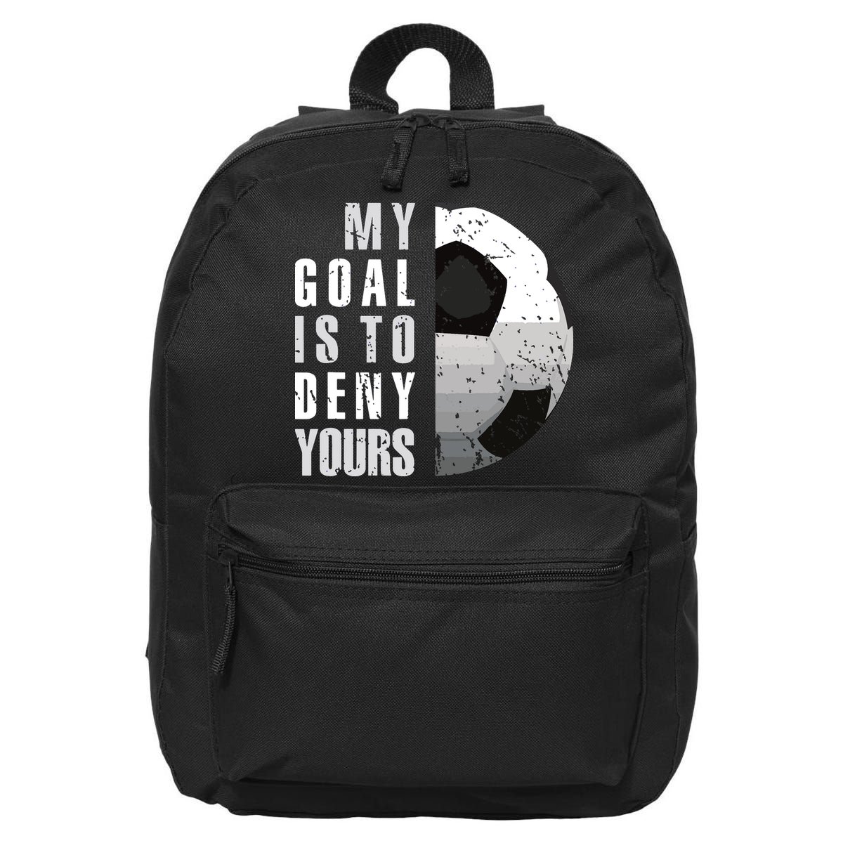 My Goal Is To Deny Yours Soccer Goalie Distressed Goalkeeper 16 in Basic Backpack
