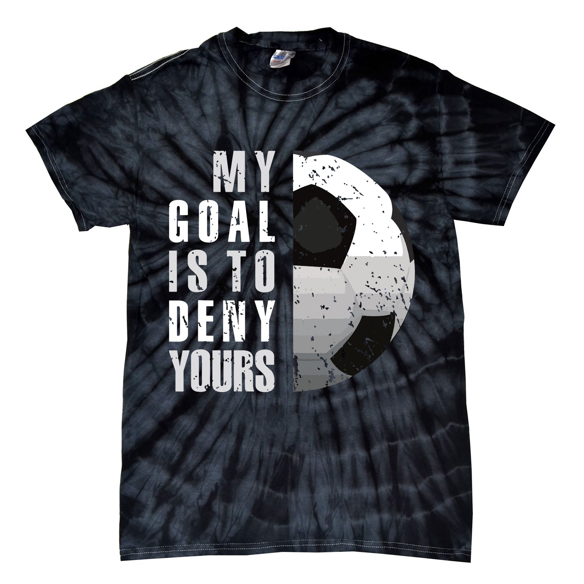 My Goal Is To Deny Yours Soccer Goalie Distressed Goalkeeper Tie-Dye T-Shirt