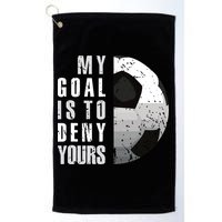 My Goal Is To Deny Yours Soccer Goalie Distressed Goalkeeper Golf Towel