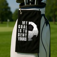 My Goal Is To Deny Yours Soccer Goalie Distressed Goalkeeper Golf Towel