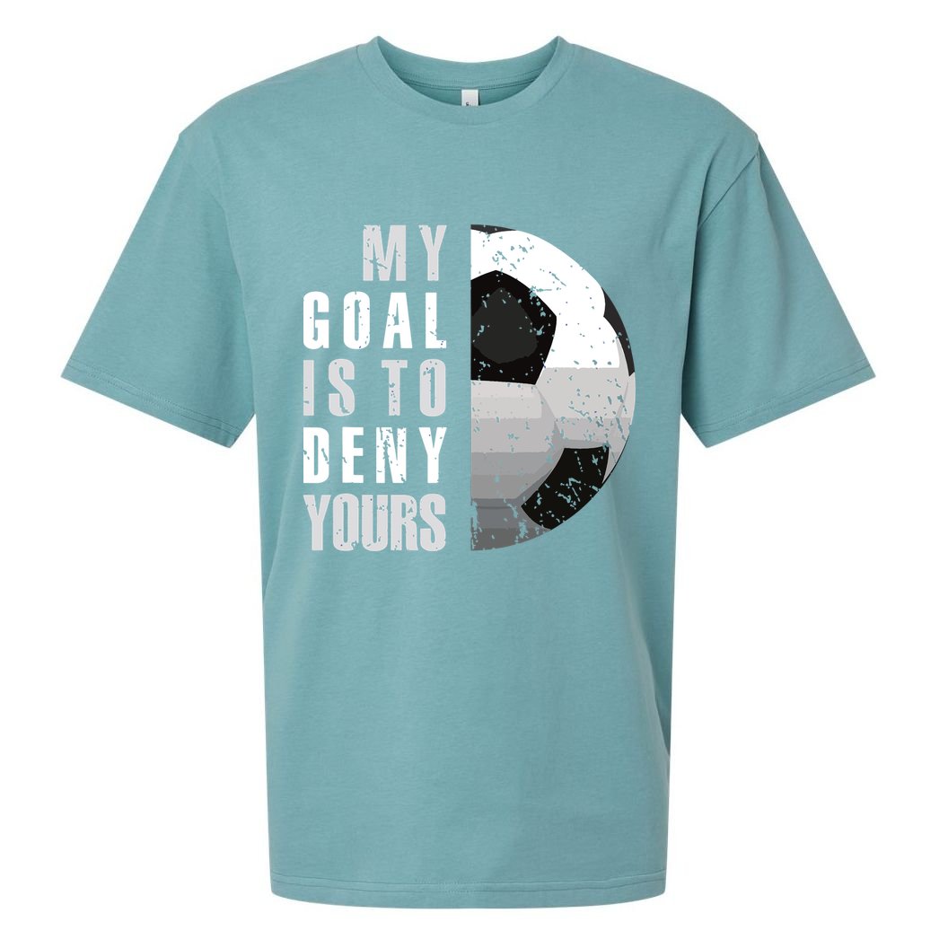 My Goal Is To Deny Yours Soccer Goalie Distressed Goalkeeper Sueded Cloud Jersey T-Shirt