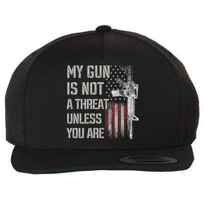 My Gun Is Not A Threat Unless You Are Gun Rights Ar 15 Flag Wool Snapback Cap