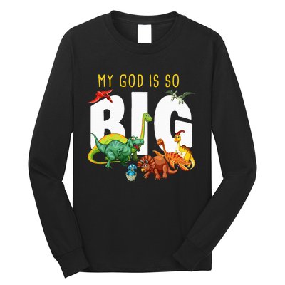 My God Is So Big Christian Faith Dinosaur Long Sleeve Shirt